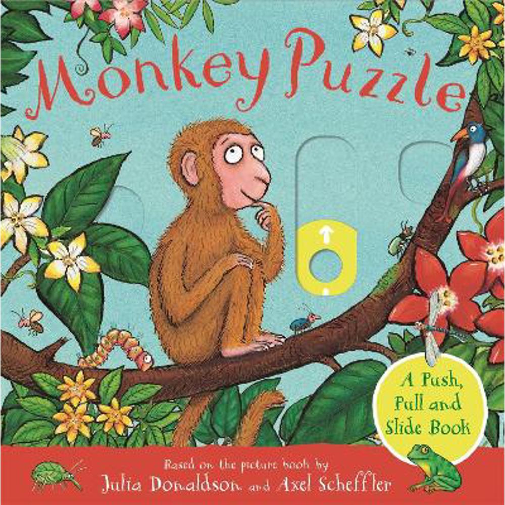 Monkey Puzzle: A Push, Pull and Slide Book - Julia Donaldson